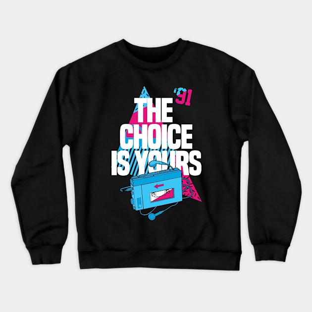 1991 Hip Hop Choice Yours Crewneck Sweatshirt by funandgames